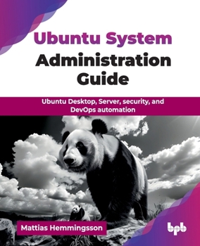 Paperback Ubuntu System Administration Guide: Ubuntu Desktop, Server, security, and DevOps automation (English Edition) Book