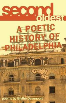 Paperback Second Oldest: A Poetic History of Philadelphia Book