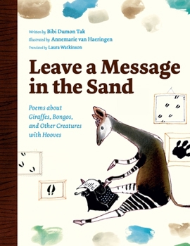 Hardcover Leave a Message in the Sand: Poems about Giraffes, Bongos, and Other Creatures with Hooves Book