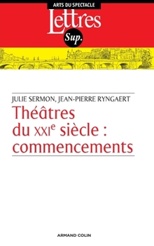Paperback Théâtre du XXIe siècle: commencements [French] Book