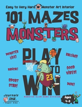 Paperback Monster Maze Book for Kids Ages 4-8: 101 Puzzle Pages. Custom Art Interior. Cute fun gift! SUPER KIDZ. Basketball Dunk. Book