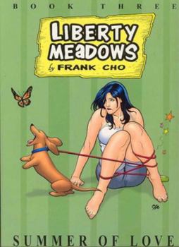 Liberty Meadows Volume 3: Summer Of Love (New Printing) (Liberty Meadows (Graphic Novels)) - Book #3 of the Liberty Meadows