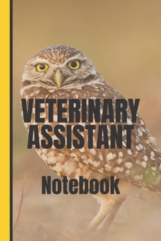 Paperback Veterinary Assistant Notebook: Blank 120 Page Notebook For Veterinary Practice Clinic And Hospital Assistant Workers Book