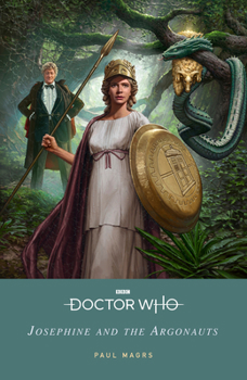 Paperback Doctor Who: Josephine and the Argonauts Book