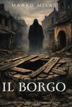 Paperback Il Borgo: un thriller oscuro ed inquietante [Italian] Book