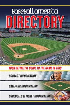 Baseball America 2019 Directory: Who's Who in Baseball, and Where to Find Them