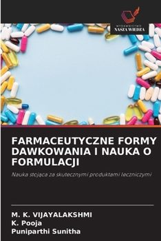 Farmaceutyczne Formy Dawkowania I Nauka O Formulacji (Polish Edition)