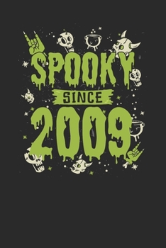 Paperback Spooky Since 2009: Blank Lined Notebook / Journal (6 X 9 -120 Pages) - Birthday Gift And Halloween Gift Idea Book