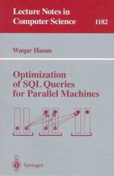 Paperback Optimization of SQL Queries for Parallel Machines Book