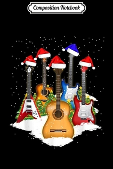 Composition Notebook: Guitar Santa Hat Christmas Tree Funny Music Loves Xmas Gift  Journal/Notebook Blank Lined Ruled 6x9 100 Pages