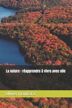 Paperback La nature: réapprendre à vivre avec elle [French] Book