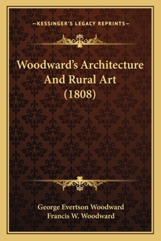 Paperback Woodward's Architecture And Rural Art (1808) Book