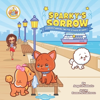 Paperback Sparky's Sorrow: Understanding The Five Stages Of Grief Book