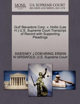 Paperback Gulf Stevedore Corp. V. Hollis (Lee H.) U.S. Supreme Court Transcript of Record with Supporting Pleadings Book