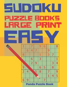 Paperback Sudoku Puzzle Books Easy Large Print: Logic Games For Adults - Brain Games Books For Adults [Large Print] Book