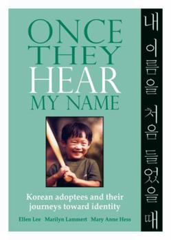 Paperback Once They Hear My Name: Korean Adoptees and Their Journeys Toward Identity Book