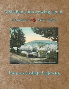 A Sicilian Gal Growing Up in the Valley of My Heart's Delight