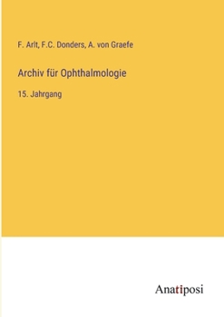 Paperback Archiv für Ophthalmologie: 15. Jahrgang [German] Book
