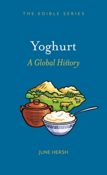 Yoghurt: A Global History - Book  of the Edible