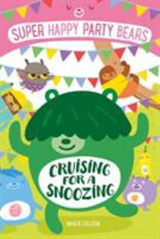 Paperback Super Happy Party Bears: Cruising for a Snoozing Book