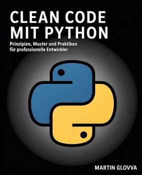 Paperback Clean Code mit Python: Prinzipien, Muster und Praktiken für professionelle Entwickler [German] Book
