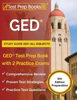 Paperback GED Study Guide 2021 All Subjects: GED Test Prep Book with 2 Practice Exams [6th Edition Preparation] Book