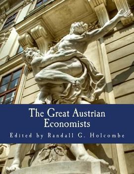 Paperback The Great Austrian Economists (Large Print Edition) [Large Print] Book