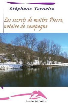 Paperback Les secrets de maître Pierre, notaire de campagne [French] Book