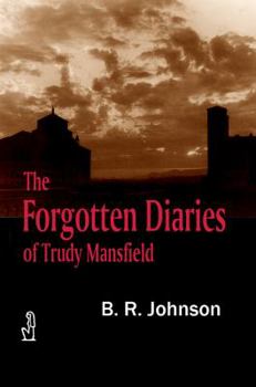 Paperback The Forgotten Diaries of Trudy Mansfield Book