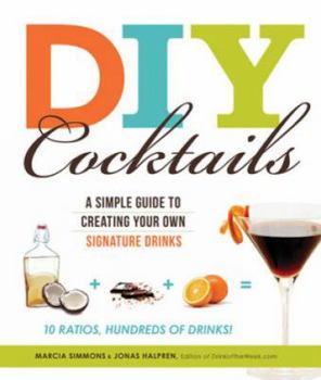 Paperback DIY Cocktails: A Simple Guide to Creating Your Own Signature Drinks Book