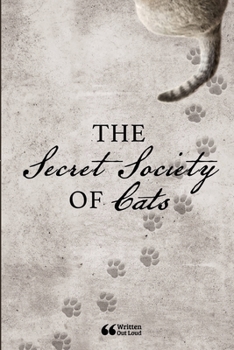 Paperback The Secret Society Of Cats Book