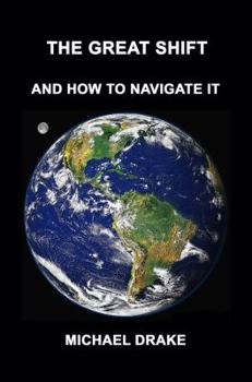 Paperback The Great Shift: And How To Navigate It Book