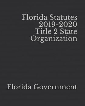 Paperback Florida Statutes 2019-2020 Title 2 State Organization [Large Print] Book