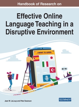 Hardcover Handbook of Research on Effective Online Language Teaching in a Disruptive Environment Book
