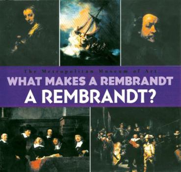 What Makes A Rembrandt A Rembrandt? - Book  of the What Makes a...