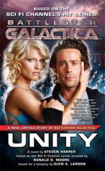 Unity (Battlestar Galactica) - Book #4 of the Battlestar Galactica Miniseries