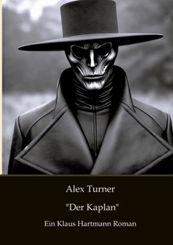 Paperback Alex Turner "Der Kaplan": Ein Noir Kriminalroman [German] Book