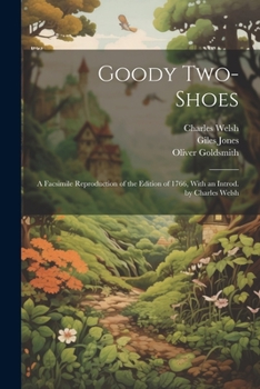 Paperback Goody Two-Shoes; a Facsimile Reproduction of the Edition of 1766, With an Introd. by Charles Welsh Book