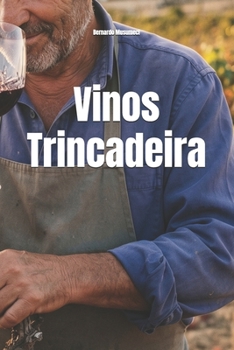 Vinos Trincadeira (Wines of the World: Portugal) (Spanish Edition)