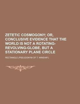 Paperback Zetetic Cosmogony Book