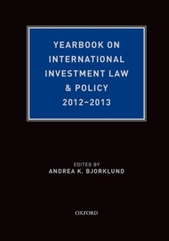 Hardcover Yearbook on International Investment Law & Policy 2012-2013 Book