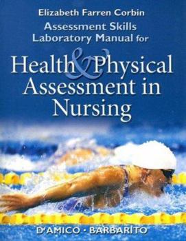 Paperback Assessment Skills Laboratory Manual for Health & Physical Assessment in Nursing Book