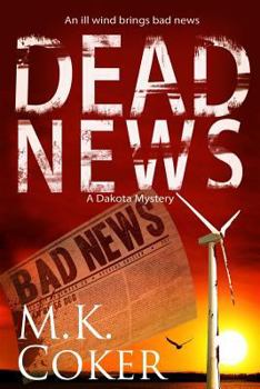Dead News - Book #5 of the Dakota Mystery