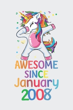Paperback Awesome Since January 2008 Notebook Unicorn Dabbing, Birthday Unicorn, Cute Happy Birthday Dabbing Unicorn Birthday Gift: Lined Notebook / Journal Gif Book