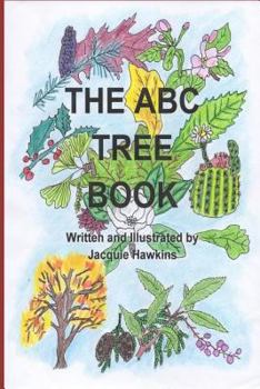 Paperback The A-B-C Tree Book: a book about trees from A-Z told in rhyme Book