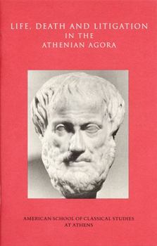 Paperback Life, Death, and Litigation in the Athenian Agora Book
