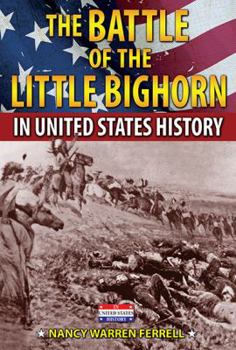 Library Binding The Battle of the Little Bighorn in United States History Book