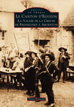 Paperback Eguzon de Fresselines à Argenton (Canton d') [French] Book