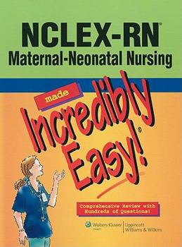 Paperback NCLEX-RN Maternal-Neonatal Nursing Made Incredibly Easy! Book