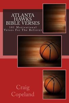 Atlanta Hawks Bible Verses: 101 Motivational Verses For The Believer